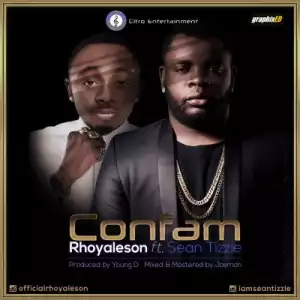 RhoyaleSon - Confam ft. Sean Tizzle [Prod. By Young D]